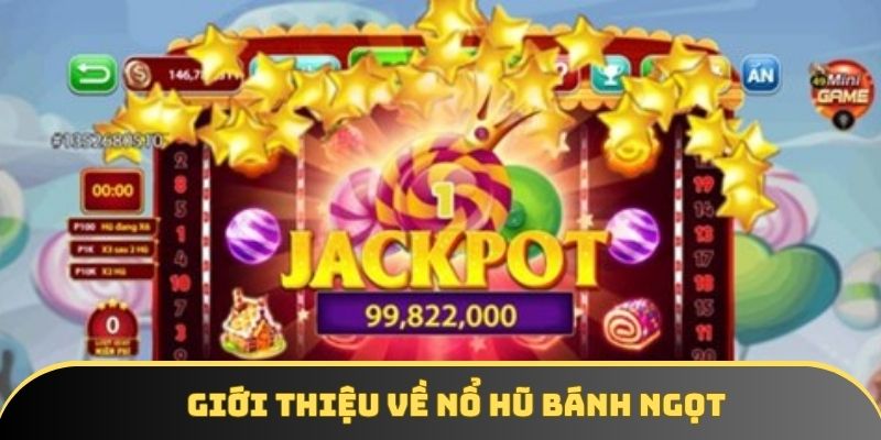 Giới thiệu về game “nổ hũ bánh ngọt” Giới thiệu về game “nổ hũ bánh ngọt”