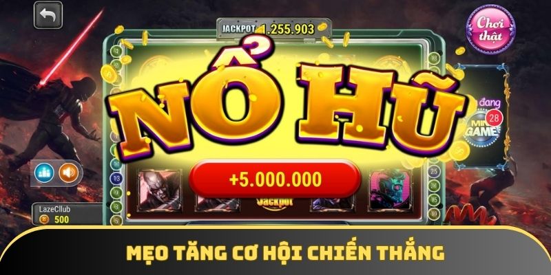 Mẹo tăng cơ hội chiến thắng Mẹo tăng cơ hội chiến thắng