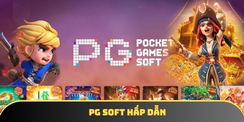 PG Soft uy tín và nên tham gia PG Soft uy tín và nên tham gia