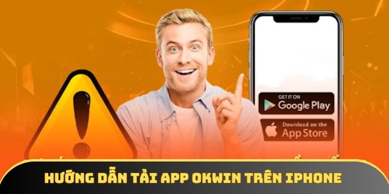 Thành viên tải app OKWIN thành công trên iOS với 4 bước Thành viên tải app OKWIN thành công trên iOS với 4 bước